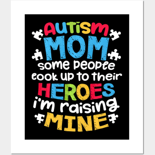 Autism Mom People Look Up Their Heroes Raisinge Posters and Art